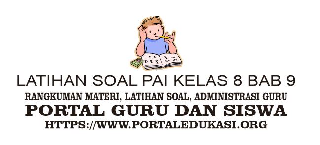 Latihan Soal Pai Kelas 8 Bab 9 Portal Edukasi