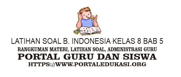 latihan soal indonesia kelas 8 bab 5