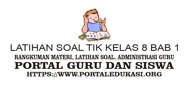 Latihan Soal Tik Kelas 8 Bab 1 Portal Edukasi