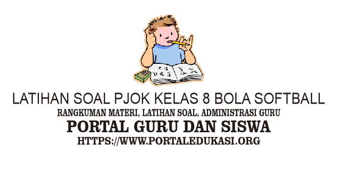 Latihan Soal PJOK Kelas 8 Softball - Portal Edukasi